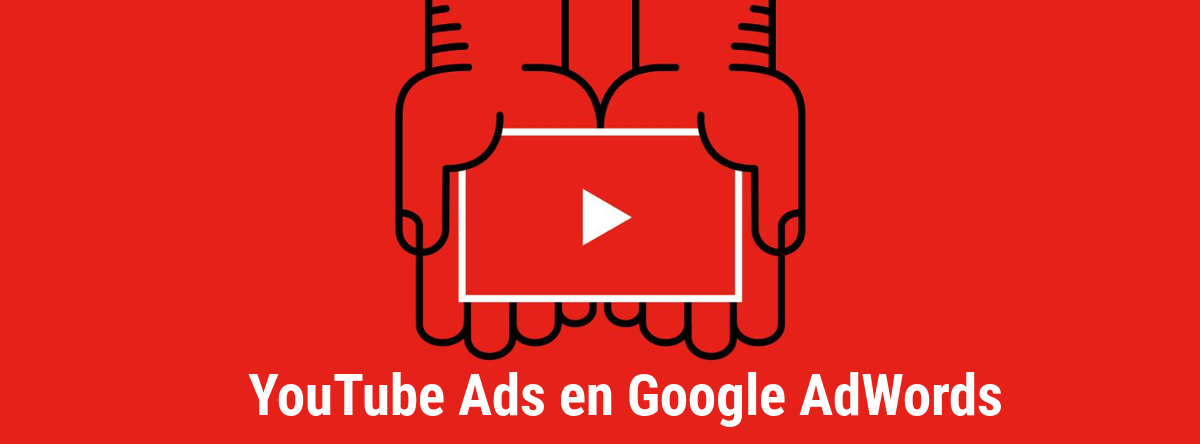YouTube Ads en AdWords