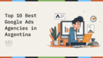 Top 10 Best Google Ads Agencies in Argentina