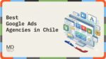 Best Google Ads Agencies Chile