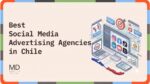 Best Social Media Advertising Agencies Chile
