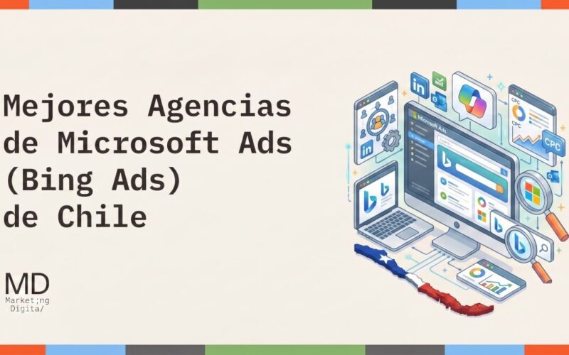 Mejores Agencias de Microsoft Ads (Bing Ads) Chile
