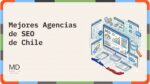 Mejores agencias de SEO Chile