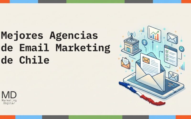 Mejores agencias de email marketing Chile