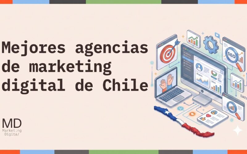 Mejores agencias de marketing digital Chile